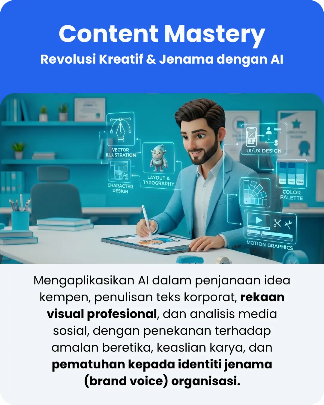 Poster Modul Content Mastery: Latihan AI untuk revolusi kreatif kempen pemasaran, rekaan visual profesional, dan penjenamaan korporat oleh Aigen Academy